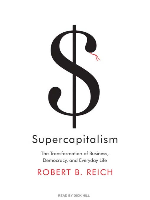 Title details for Supercapitalism by Robert B. Reich - Available
